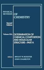 Physical Methods of Chemistry – Determination of Chemical Composit and Molecular Structure 2e V 3 Part A