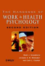 The Handbook of Work & Health Psychology 2e