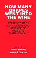 How many Grapes went into the Wine – Stafford Beer on the Art of Science of Holistic Management