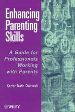 Enhancing Parenting Skills – A Guide for Professionals Working with Parents (Paper only)