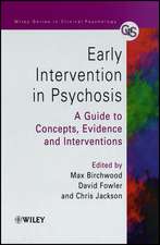 Early Intervention in Psychosis – A Guide to Concepts, Evidence & Interventions