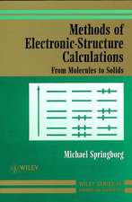 Methods of Electronic–Structure Calculations – From Molecules to Solids