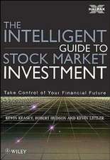 The Intelligent Guide to Stock Market Investment – Take Control of Your Financial Future