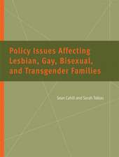 Policy Issues Affecting Lesbian, Gay, Bisexual, and Transgender Families