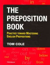 The Preposition Book: Practice toward Mastering English Prepositions