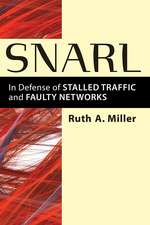 Snarl: In Defense of Stalled Traffic and Faulty Networks