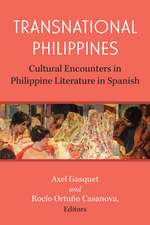 Transnational Philippines: Cultural Encounters in Philippine Literature in Spanish