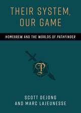 Their System, Our Game: Homebrew and the Worlds of Pathfinder