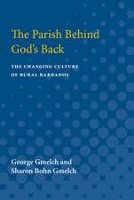 The Parish behind God's Back: The Changing Culture of Rural Barbados