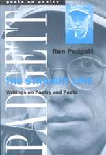 The Straight Line: Writing on Poetry and Poets