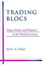 Trading Blocs: States, Firms, and Regions in the World Economy