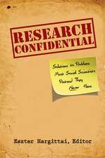 Research Confidential: Solutions to Problems Most Social Scientists Pretend They Never Have