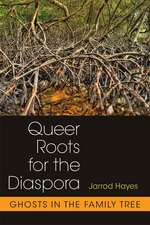 Queer Roots for the Diaspora