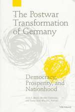 The Postwar Transformation of Germany: Democracy, Prosperity and Nationhood