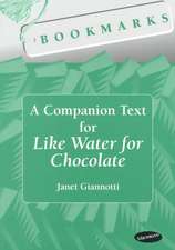 Bookmarks: A Companion Text for Like Water for Chocolate