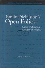 Emily Dickinson's Open Folios: Scenes of Reading, Surfaces of Writing