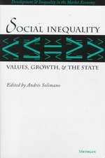 Social Inequality: Values, Growth, and the State