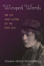 Winged Words: The Life and Work of the Poet H.D.