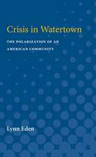 Crisis in Watertown: The Polarization of an American Community