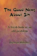 The Good News about Sin -- A Fresh Look at an Old Problem: Why Age 27 Is Important