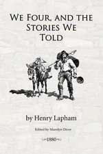 We Four, and the Stories We Told