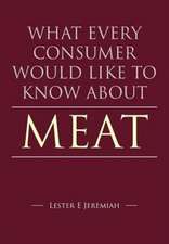 What Every Consumer Would Like to Know about Meat