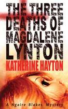 The Three Deaths of Magdalene Lynton