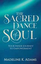 The Sacred Dance of Soul