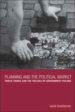 Planning and the Political Market: Public Choice and the Politics of Government Failure