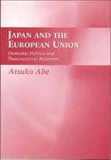 Japan and the European Union: Domestic Politics and Transnational Relations