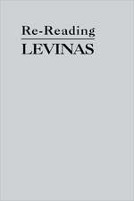 Re-Reading Levinas