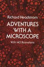 Headstrom, R: Adventures with a Microscope
