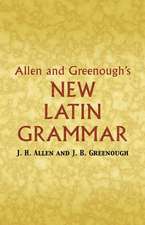 Allen and Greenough's New Latin Grammar