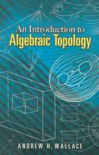 An Introduction to Algebraic Topology