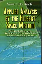 Applied Analysis by the Hilbert Space Method