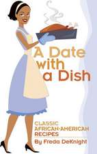 A Date with a Dish: Classic African-American Recipes