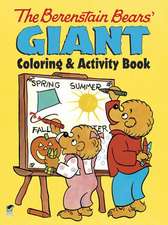 The Berenstain Bears' Giant Coloring and Activity Book