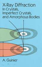 X-Ray Diffraction: In Crystals, Imperfect Crystals, and Amorphous Bodies