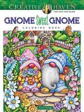 Goodridge, T: Creative Haven Gnome Sweet Gnome Coloring Book