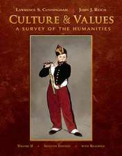 Culture & Values, Volume II: A Survey of the Humanities with Readings [With Access Code]