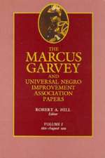 The Marcus Garvey and Universal Negro Improvement Association Papers, Vol. I: 1826-August 1919