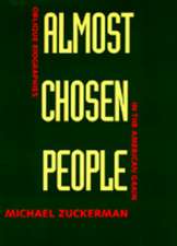 Almost Chosen People – Oblique Biographies in the American Grain