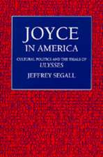 Joyce in America – Cultural Politics & the Trials of Ulysses