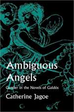 Ambiguous Angels Gender in the Novels of Galdos