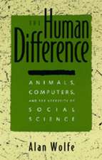 The Human Difference – Animals, Computers & the Necessity of Social Science (Paper)