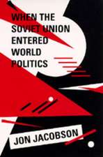 When the Soviet Union Entered World Politics (Paper)