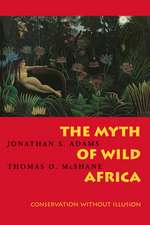 The Myth of Wild Africa – Conservation Without Illusion