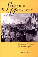 Splendid Monarchy – Power & Pageantry in Modern Japan (Paper)