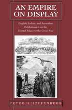 An Empire on Display – English, Indian, & Australian Exhibitions from the Crystal Palace to the Great War