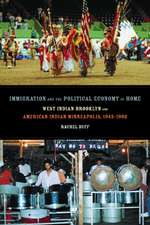 Immigration & the Political Economy of Home – West Indian Brooklyn & American Indian Minneapolis, 1945–1992